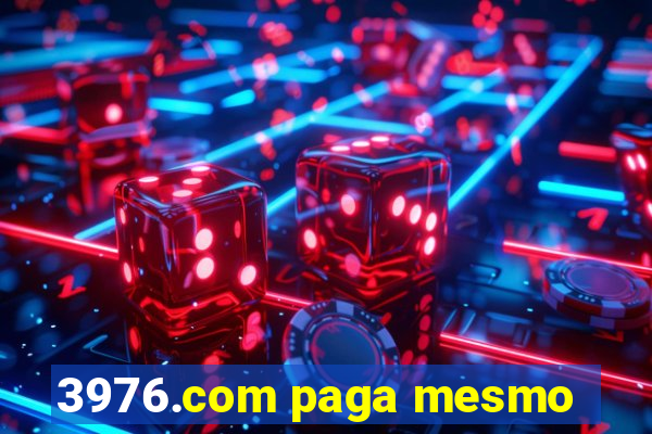 3976.com paga mesmo